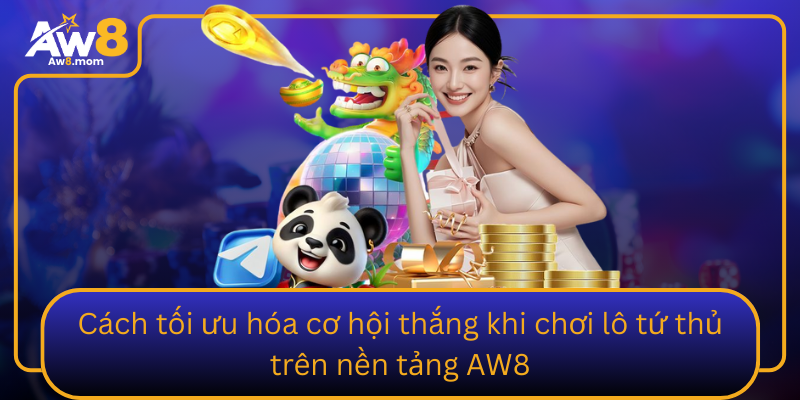 Cach Toi Uu Hoa Co Hoi Thang Khi Choi Lo Tu Thu Tren Nen Tang Aw8