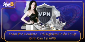 Kham Pha Roulette Trai Nghiem Chien Thuat Dinh Cao Tai Aw8