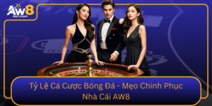 Ty Le Ca Cuoc Bong Da Meo Chinh Phuc Nha Cai Aw8